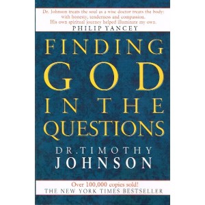 Finding God In The Questions by Dr Timothy Johnson